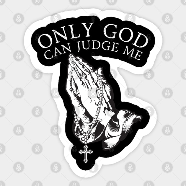 Only God Can Judge Me Sticker by StarMa